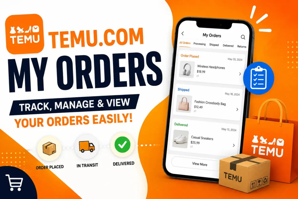 Temu.com My Orders: How to Track Your Purchases