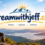DreamwithJeff.com: A Complete Website Overview
